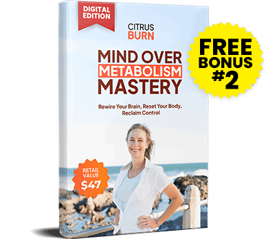 CitrusBurn BONUS #2: Mind Over Metabolism Mastery